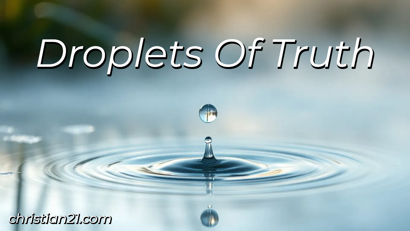 Droplets Of Truth